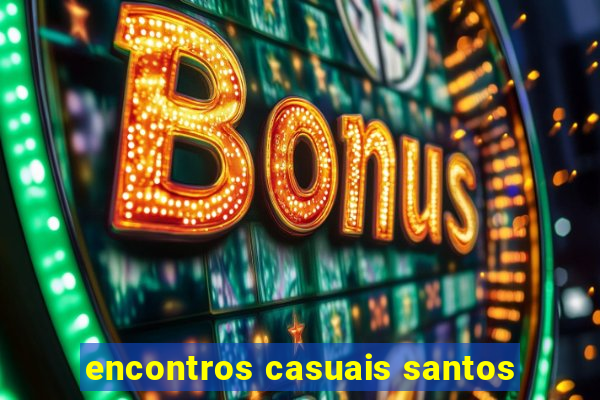 encontros casuais santos